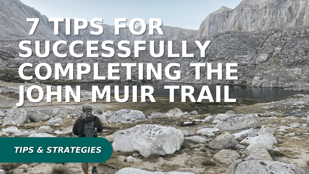 7 Essential Tips I Learned on My 22‑Day John Muir Trail Thru‑Hike